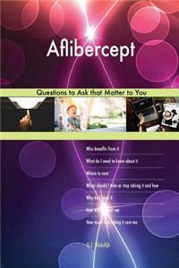 Aflibercept 627 Questions to Ask that Matter to You