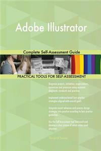 Adobe Illustrator Complete Self-Assessment Guide