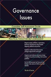 Governance Issues Complete Self-Assessment Guide