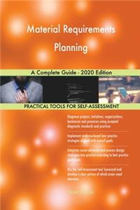 Material Requirements Planning A Complete Guide - 2020 Edition