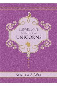 Llewellyn's Little Book of Unicorns