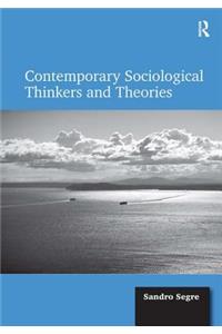 Contemporary Sociological Thinkers and Theories