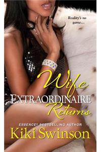 Wife Extraordinaire Returns