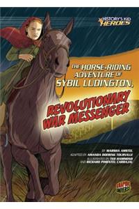 The Horse-Riding Adventure of Sybil Ludington, Revolutionary War Messenger