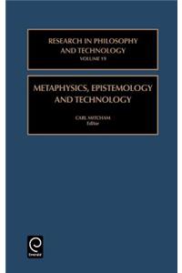 Metaphysics, Epistemology, and Technology