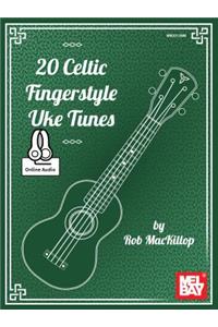 20 Celtic Fingerstyle Uke Tunes