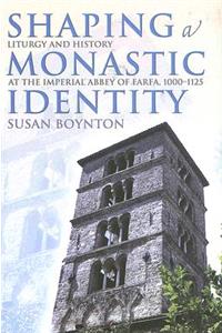 Shaping a Monastic Identity