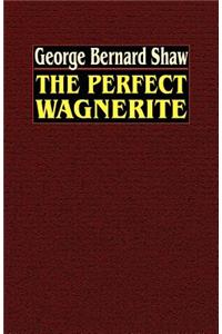 The Perfect Wagnerite