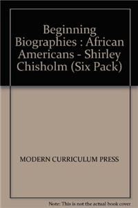 Shirley Chisolm, 6 Pack, Softcover, Beginning Biographies