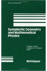 Symplectic Geometry and Mathematical Physics: Actes Du Colloque En L'Honneur De Jean-Marie Souriau