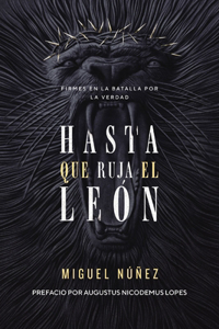 Hasta que ruja el Leon