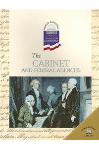 The Cabinet and Federal Agencies