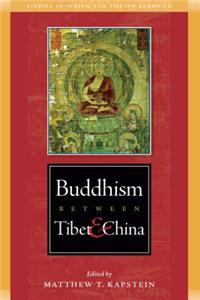 Buddhism Between Tibet and China