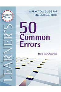50 Common Errors: A Practical Guide for English Learners: A Practical Guide for English Learners