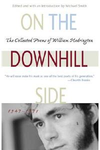 On the Downhill Side: The Collected Poems of William Hedrington