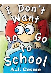 I Don't Want to Go to School