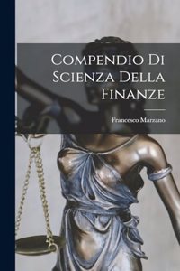 Compendio Di Scienza Della Finanze