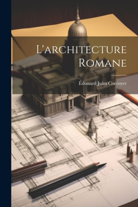 L'architecture Romane