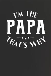 I'm The Papa That's Why