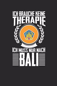 Ich brauche keine Therapie ich muss nur nach Bali