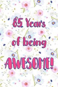 85 Years Of Being Awesome