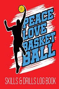 Peace Love Basketball Skills & Drills Log Book