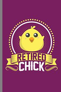 Retired Chick