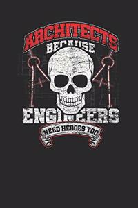 Architects - Because Engineers Need Heroes Too