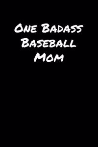 One Badass Baseball Mom