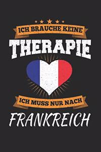 Ich Brauche Keine Therapie Ich Muss Nur Nach Frankreich