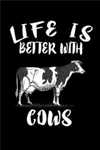 Life Is Better With Cows