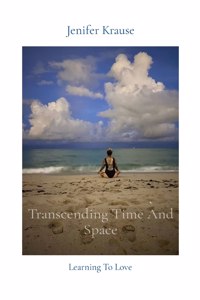 Transcending Time And Space