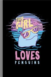 This Girl Loves Penguins
