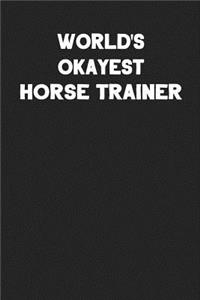 World's Okayest Horse Trainer
