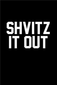 Shvitz It Out