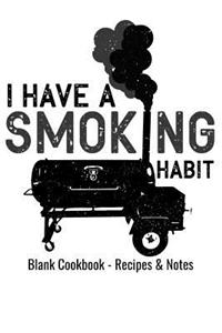 Blank Cookbook - Recipes & Notes - I Have a Smoking Habit