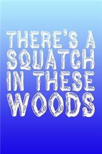 There's a Squatch in These Woods