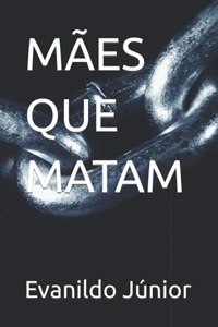 Mães Que Matam