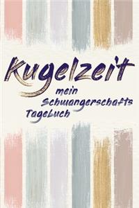 Kugelzeit - Mein Schwangerschafts-Tagebuch
