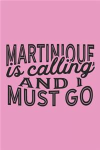 Martinique Is Calling And I Must Go