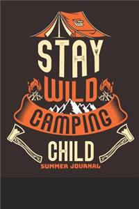 Stay Wild Camping Child Summer Journal