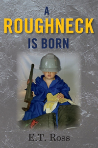 Roughneck Is Born