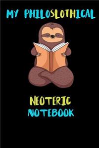 My Philoslothical Neoteric Notebook