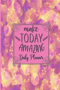 Make Today Amazing - Daily Planner