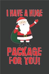 I Have A Huge Package For You