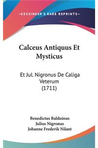 Calceus Antiquus Et Mysticus
