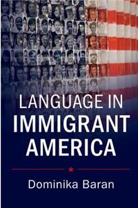 Language in Immigrant America