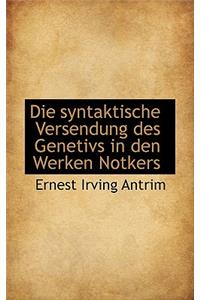 Die Syntaktische Versendung Des Genetivs in Den Werken Notkers
