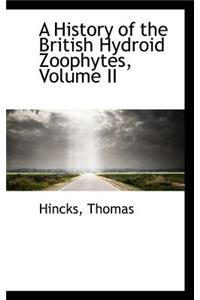 A History of the British Hydroid Zoophytes, Volume II