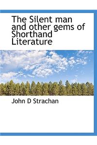 The Silent Man and Other Gems of Shorthand Literature